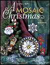   A Mosaic Christmas by Dione Roberts(CKE)
