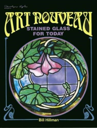 Art Nouveau Stained Glass Book by Bill Hillman(CKE)